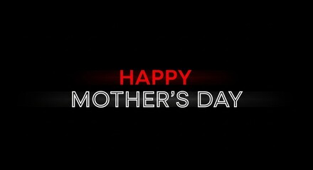 Obraz premium Happy Mother's Day text greeting with red light effect on black background