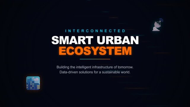 Interconnected Smart Urban Ecosystem Building the Intelligent Infrastructure of Tomorrow for a Sustainable World