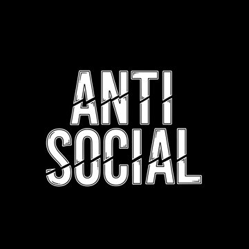 Distressed Text Graphic Anti Social Statement.