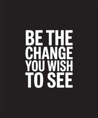 Fototapeta premium Change Begins Within – Motivation Inspiration Quote Typography Minimal Black and White Design, Self Improvement Empowerment Growth Mindset Positive Thinking Leadership Wisdom Concept, Bold Modern Grap