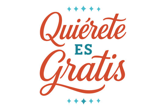 Hand lettered quote Quierete es gratis in orange and teal
