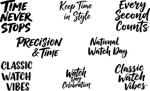 National Watch Day brush lettering typography set with timepiece quotes like Time Never Stops and Every Second Counts in black and white, perfect for horology posters, watch brand promotions and socia