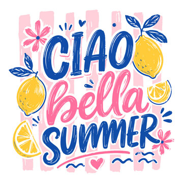 Ciao Bella Summer Italian Lemon Typography Vector Illustration
