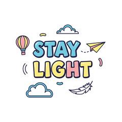Fototapeta premium Stay Light Motivational Typography with Whimsical Elements.