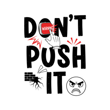Dont Push It Warning Button with Angry Face and Cracked Wall.
