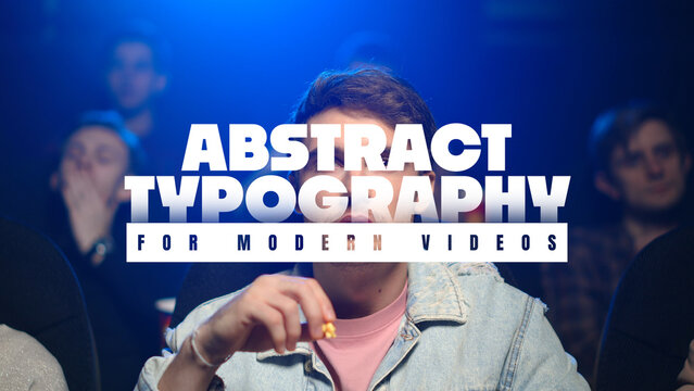 Abstract Typography for Modern Videos