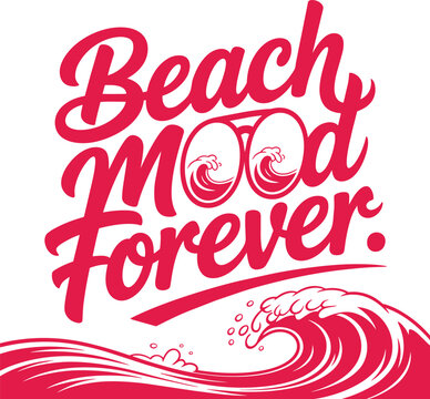 Beach mood forever text with sunglasses and ocean wave in solid style and script font adventure