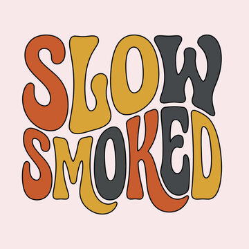 Retro "slow smoked" text in groovy font with warm muted color palette barbecue typography illustration colorful background decorative abstract lettering restaurant