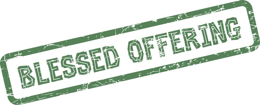 Distressed green BLESSED OFFERING mark for spiritual donations and gratitude statements