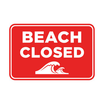 Red and white graphic warning sign indicating a beach closure, featuring bold text and stylized wave icons for clear public safety communication