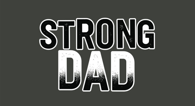 Strong dad bold retro text design Vector
