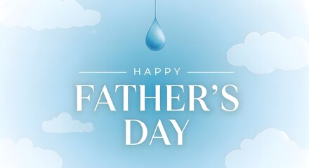 Fototapeta premium Happy Father's Day greeting card with blue sky and clouds background