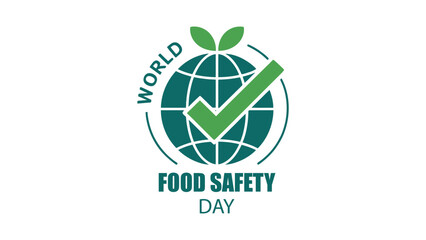 Fototapeta premium World Food Safety Day Global Health Awareness Logo Design With Green Checkmark Globe And Healthy Nutrition Campaign Artwork