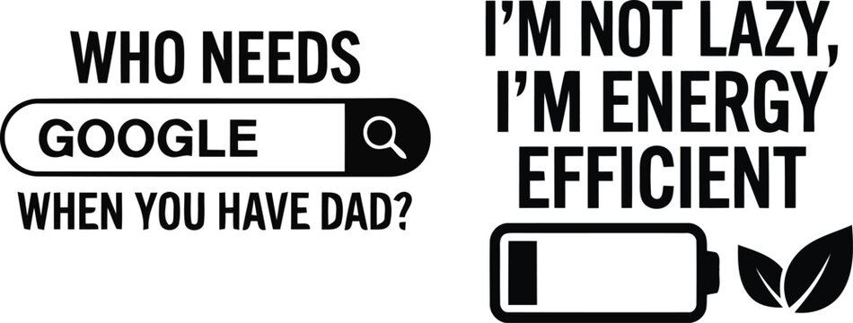 Funny meme about lazy dad energy efficient joke saying not lazy just smart
