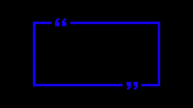 Quotation Mark Animation Blue Rectangle Text Box Quote Frame