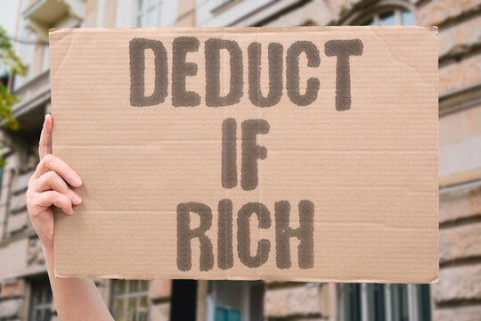 "Deduct If Rich" Tax deductions disproportionately benefit those with higher asset holdings. DEDUCTIONS. CREDITS. ASSETS. BENEFIT. HOLDINGS.