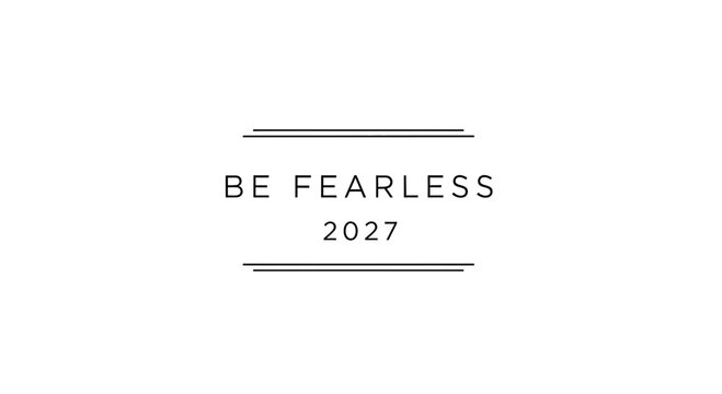 Be Fearless 2027 Motivational Quote Text Typography