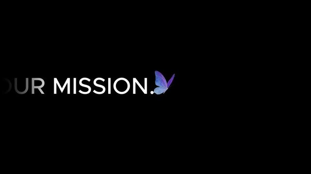 Butterfly icon sits next to the words our mission in a minimalist white font style.