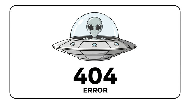 Alien in Flying Saucer with 404 Error Message - Space UFO Technology Concept