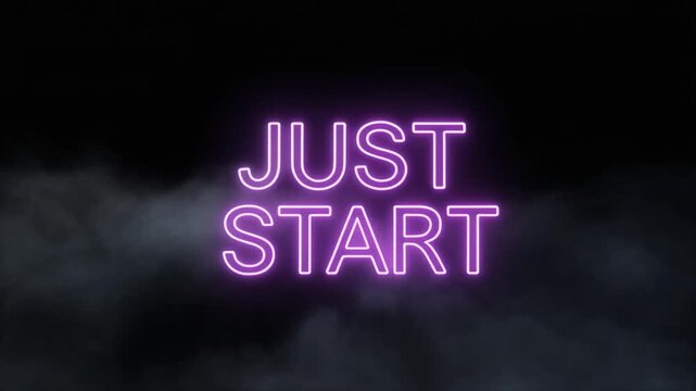 Illuminated neon phrase 'JUST START' glowing with vibrant purple light through atmospheric smoke, encouraging decisive action and a fresh beginning