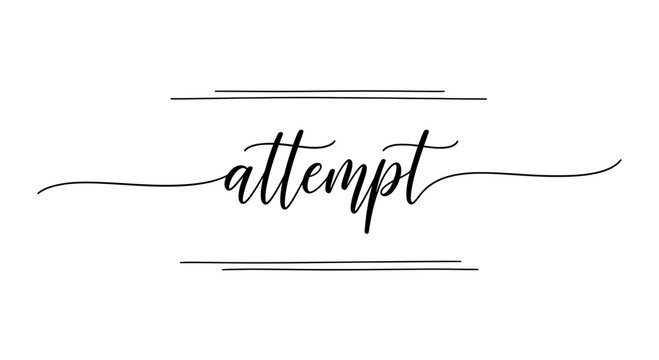 Elegant Calligraphy Word "Attempt" in Black Script Font with Decorative Lines