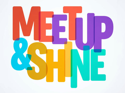 Vibrant colorful typography illustration of meetup and shine words