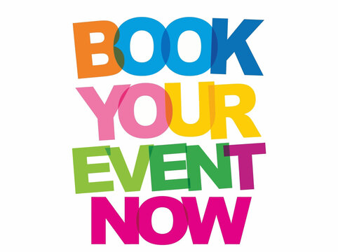 Vibrant multicolored text graphic displays event booking advertisement now
