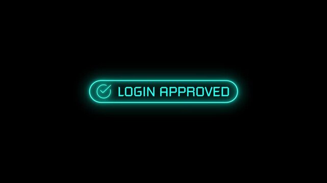 Glowing cyan neon Login Approved user interface text with a checkmark icon. Futuristic digital HUD element representing successful authentication, secure access granted, system entry and cybersecurity