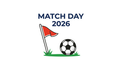 Soccer Match Day 2026 concept with football and corner flag icon. © Niswatul Kharimah