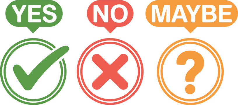 Yes no maybe icons with checkmark cross question vector illustration.