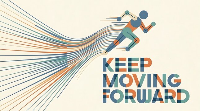 "Keep Moving Forward" is written in stacked text on a simple geometric poster with motion lines and a runner emblem