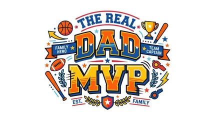 Fototapeta premium The real dad mvp colorful sports themed illustration for fathers day