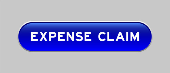 Fototapeta premium Blue color capsule shape button with word expense claim on gray background