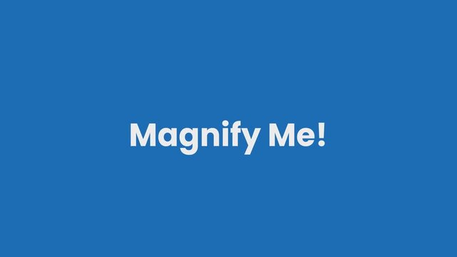 Magnify Me Text on Simple Blue Background
