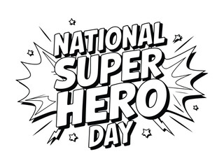 Fototapeta premium Black and white comic explosion text National Super Hero Day