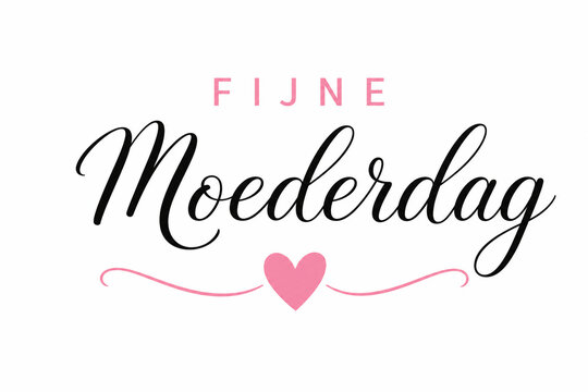 Fijne Moederdag decorative typography with pink heart on white background
