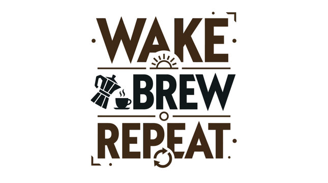 Wake Brew Repeat Coffee Lifestyle Graphic Design with Moka Pot and Sunrise