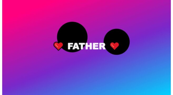 Father animated typography with floating hearts on gradient animation background