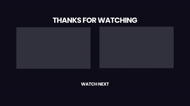 Modern YouTube end screen with watch next call to action and two video placeholders on dark minimalist background for content creators
