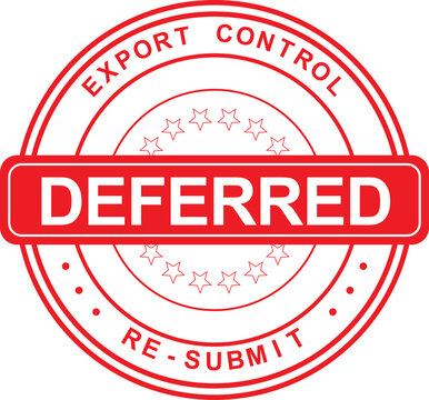 A red stamp with the word DEFERRED is shown on a document for export control.