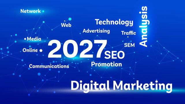 Future of digital marketing outlined with key terms like Technology, Analysis, Network, Media, Web, Advertising, SEO, SEM, Promotion, Traffic, Communications, Online, 2027.