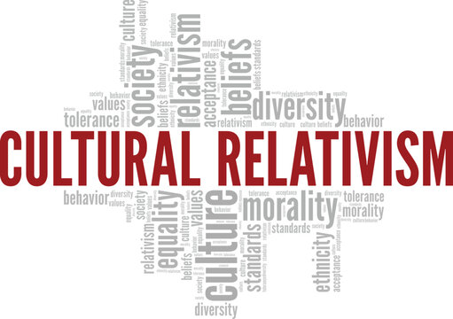 Cultural Relativism word cloud conceptual design isolated on white background.