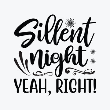 Sillent night yeah right
