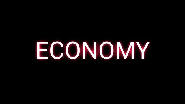 Minimalist text animation with a red glowing neon effect displaying the word Economy on a solid black background. Clean and professional motion graphics element for financial market updates, macroecon