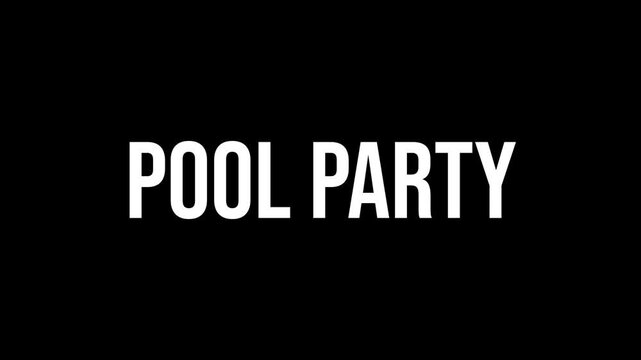 Pool Party text animation, kinetic typography glitch effect. Animated white letters chaotic assembly on black background. Summer event promo intro, nightlife festival video title.