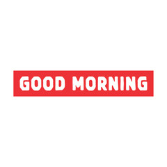 Obraz premium writing saying good morning in red and white