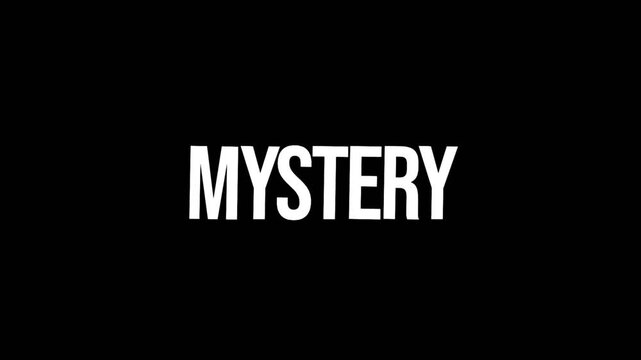 Bold animation Mystery typography appears on a dark background, creating a suspenseful and cinematic mood for dramatic visual projects.