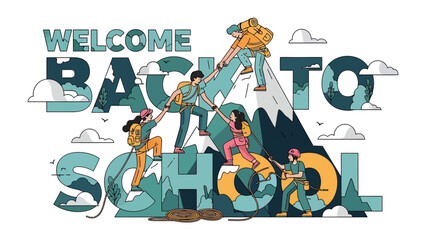 Obraz premium Welcome Back to School Adventure: A dynamic illustration depicts a group of adventurous students scaling a mountain, their journey forming the words Welcome Back to School.