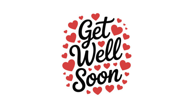 Red heart shaped text message saying get well soon with scattered red hearts