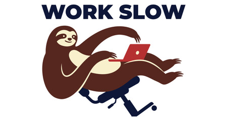 Fototapeta premium Sloth working on laptop with 'work slow' text in simple vector silhouette style